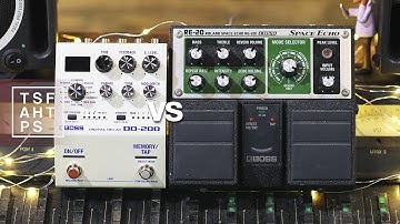 Boss DD200 VS RE20 - which one does a better Space Echo??