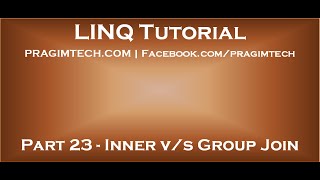 Part 23   Difference between group join and inner join in linq