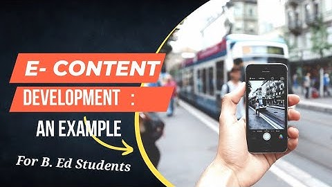 E-content Development.... An Example