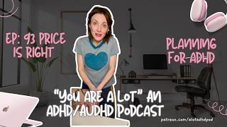 Try Price Is Right Planning For AD You Are A Lot An Podcast with Jen Kirkman