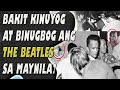 Bakit Kinuyog Ng Mga Pilipino Ang The Beatles Sa Maynila ? ? | Jevara PH