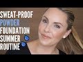 "SWEAT-PROOF" POWDER FOUNDATION ROUTINE || Summer Skin