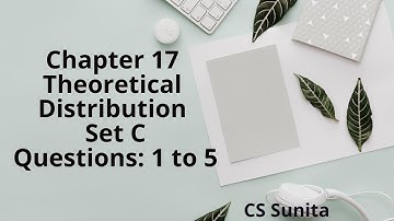 CA Foundation Chapter 17 THEORETICAL DISTRIBUTIONS SET C questions 1 to 5
