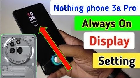 Nothing phone 3a pro me always on display setting/how to enable always on display in nothing