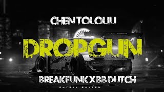 CHEN TOLOLIU - DROPGUN (BREAKFVNK X BBDUTCH) 21!!!