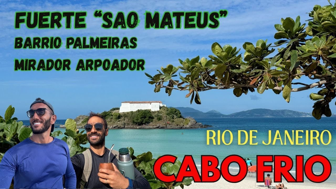 CABO FRIO - Rio de Janeiro. Fuerte Sao Mateus, Playa Do Forte, Barrio Palmeiras, Mirador Arpoador.