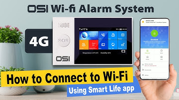 OSI 4G Wi-Fi Alarm System - How to Connect to Wi-Fi Network // Smart Life App //OSI GO DIRECT