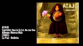 ATAJO - Que La DEA No Me Vea