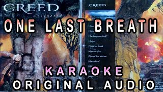 CREED - ONE LAST BREATH - KARAOKE ORIGINAL AUDIO
