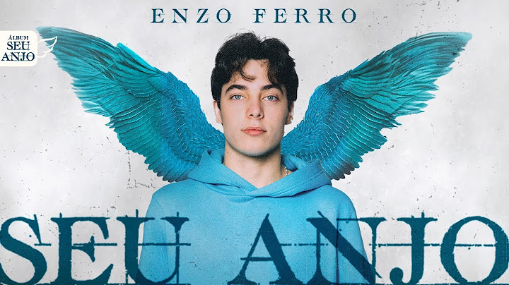 Enzo Ferro - Seu Anjo [Clipe Oficial]