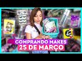 COMPRANDO MAKES NA 25 DE MARÇO | PROCURANDO NOVIDADES