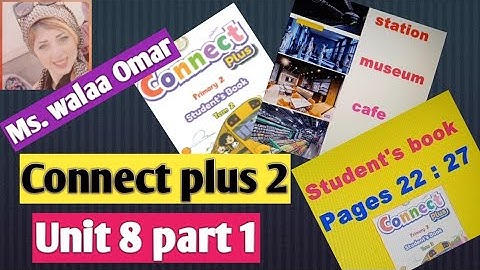 Connect Plus Primary 2 Unit 8 Part 1
