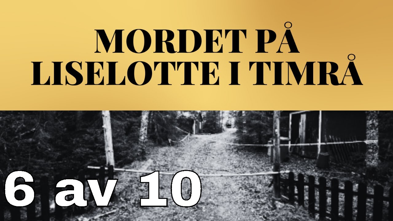 mordet-p-liselotte-i-timr-peter-vittne-youtube