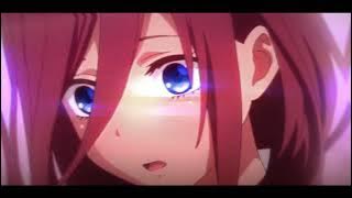 Miku Nakano AMV 30 detik story wa