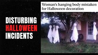 Halloween Disturbing Incidents That Should Never Be Forgotten