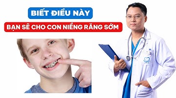 NẾU BIẾT NHỮNG ĐIỀU NÀY THÌ BẠN SẼ CHO CON BẠN NIỀNG RĂNG SỚM HƠN |Dr Cường Official