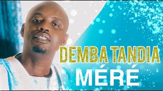 Demba Tandia - Meré ( Clip officiel)