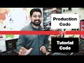Is Production code different from tutorials