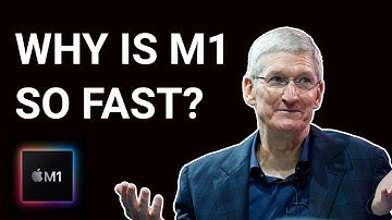 Why Is Apple’s M1 Chip So Fast?