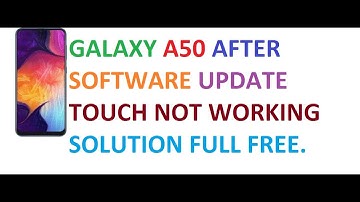 SAMSUNG GALAXY A50 AFTER SOFTWARE UPDATE TOUCH NOT WORKING FREE SOLUTION 100% TESTED