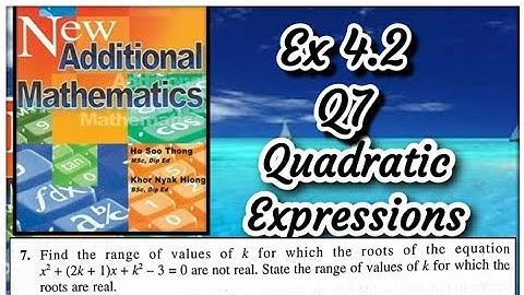 Q7 || Ex 4.2 || New Add Maths || Quadratic Expression and Equation || Marshal Cavendish