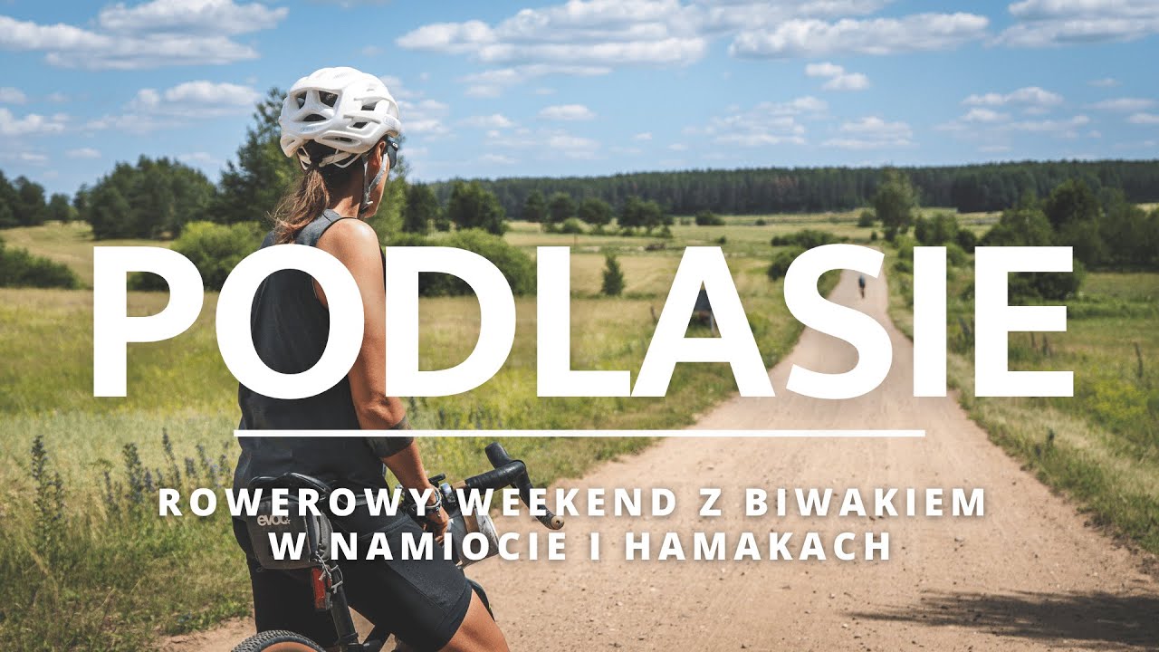 Rowerowy weekend z biwakiem w namiocie i hamakach na Podlasiu