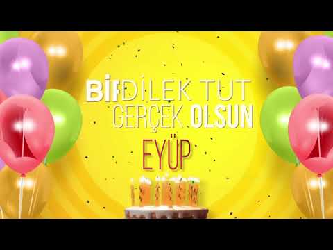 İyi ki doğdun EYÜP- İsme Özel Doğum Günü Şarkısı (FULL VERSİYON)