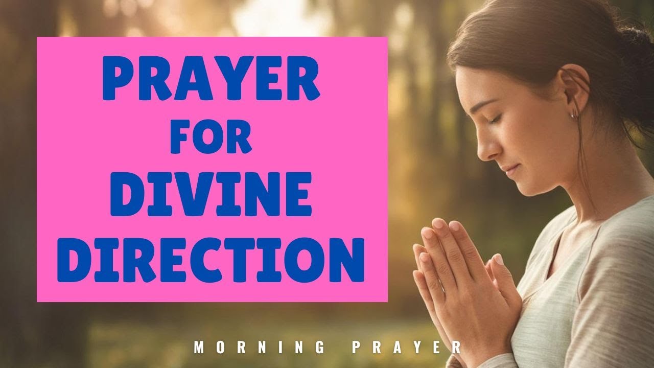 A Prayer and Bible Verses for DIVINE DIRECTION - YouTube