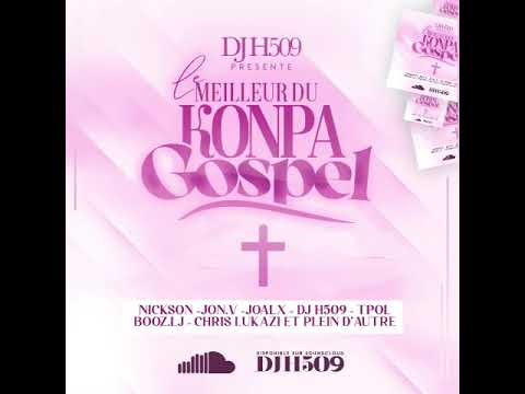 Le meilleur du konpa Gospel Mix By Dj H509