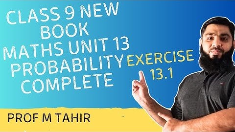 Class 9 Maths New Book 2025 Exercise 13.1   ll PCTB Syllabus ll Chapter 13 Probability Complete