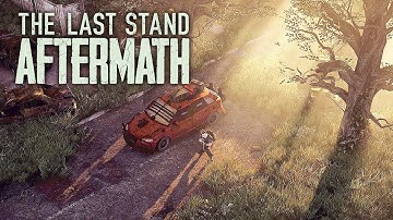 THE LAST STAND AFTERMATH - OFFICIAL GAMEPLAY TRAILER (2021)