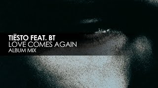 Tiësto featuring BT - Love Comes Again