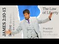 The Law of Liberty | Be Live | James 2:10-13