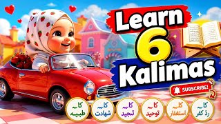 Learn 6 Kalimas Full | Kids Islamic Learning | Easy &amp; Beautiful Recitation