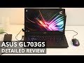 ASUS ROG STRIX GL703GS DETAILED REVIEW