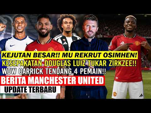dewagacor178 x aplikasi toto - 🚨KEJUTAN BESAR❗❗MU REKRUT VICTOR OSIMHEN✅DEAL❗ZIRKZEE TUKAR DOUGLAS LUIZ✍️CARRICK TENDANG 4 PEMAIN😱
