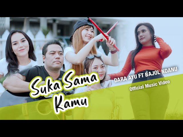 Dara Ayu Ft. Bajol Ndanu - Suka Sama Kamu (Official Reggae Version) class=