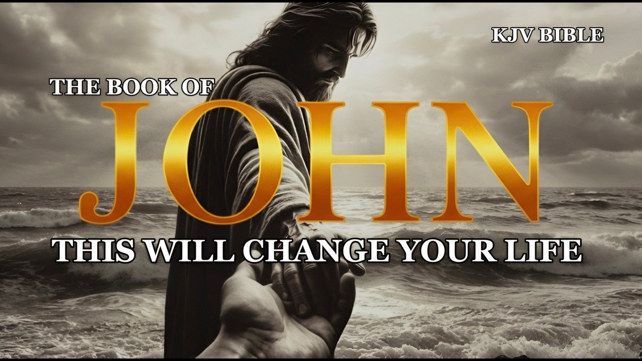 JOHN: This Will Change Your Life | KJV Bible Reading for Spiritual Rest & Peace