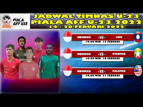 JADWAL TIMNAS INDONESIA  DI PIALA AFF U23 2022 - JADWAL PERTANDINGAN TIMNAS INDONESIA U-23