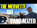 We go to a car show and the mervette gets vandalized