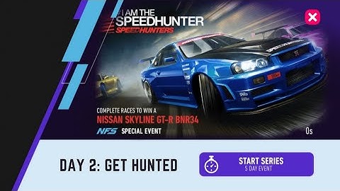 NISSAN Skyline GT-R BNR34 | I Am The SpeedHunter - Day 2 (Get Hunted) | NFS: No Limits