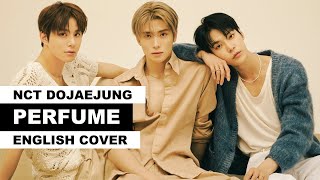 NCT DOJAEJUNG (엔시티 도재정) - Perfume [ENGLISH COVER]