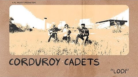 "Lodi" performed by Corduroy Cadets (a FIL ARDENT production)