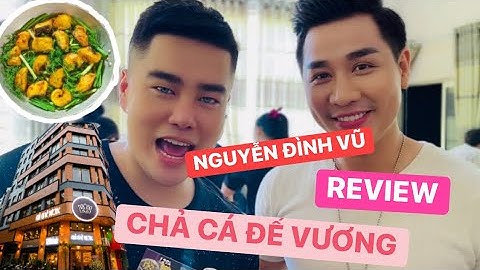 VLOG #26 | Ú CA REVIEW CHẢ CÁ ĐẾ VƯƠNG CỦA MC NGUYÊN KHANG | Ú CA TV