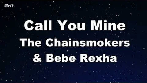 Call You Mine - The Chainsmokers, Bebe Rexha Karaoke 【No Guide Melody】 Instrumental