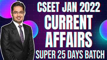 FREE CSEET Current Affairs Super 25 Days LIVE Batch for January 2022 | Lecture 1
