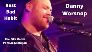 Best Bad Habit, Danny Worsnop LIVE, Asking Alexandria, The Pike Room @ The Crofoot Ballroom, Pontiac