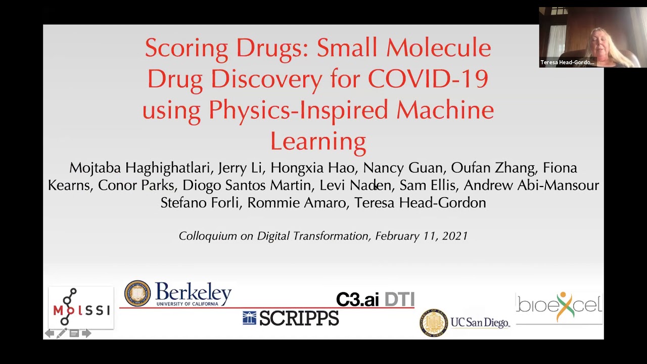 Teresa Head-Gordon: Scoring Drugs: Physics-Inspired ML for Small Molecule Drug Discovery for C-19