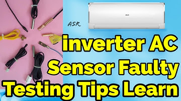 Air conditioner Sensor faulty How know AC error Show faulty sensor how check how many Types sensor