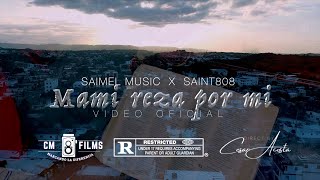 Saimel Music X  @saint.808   -Mami Reza Por mi (Video Oficial 4K)